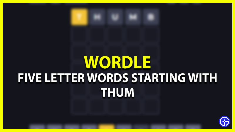 five letter words starting with thum for wordle