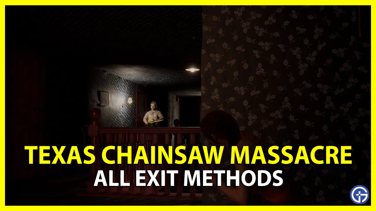 All Exit Methods In Texas Chain Saw Massacre Game