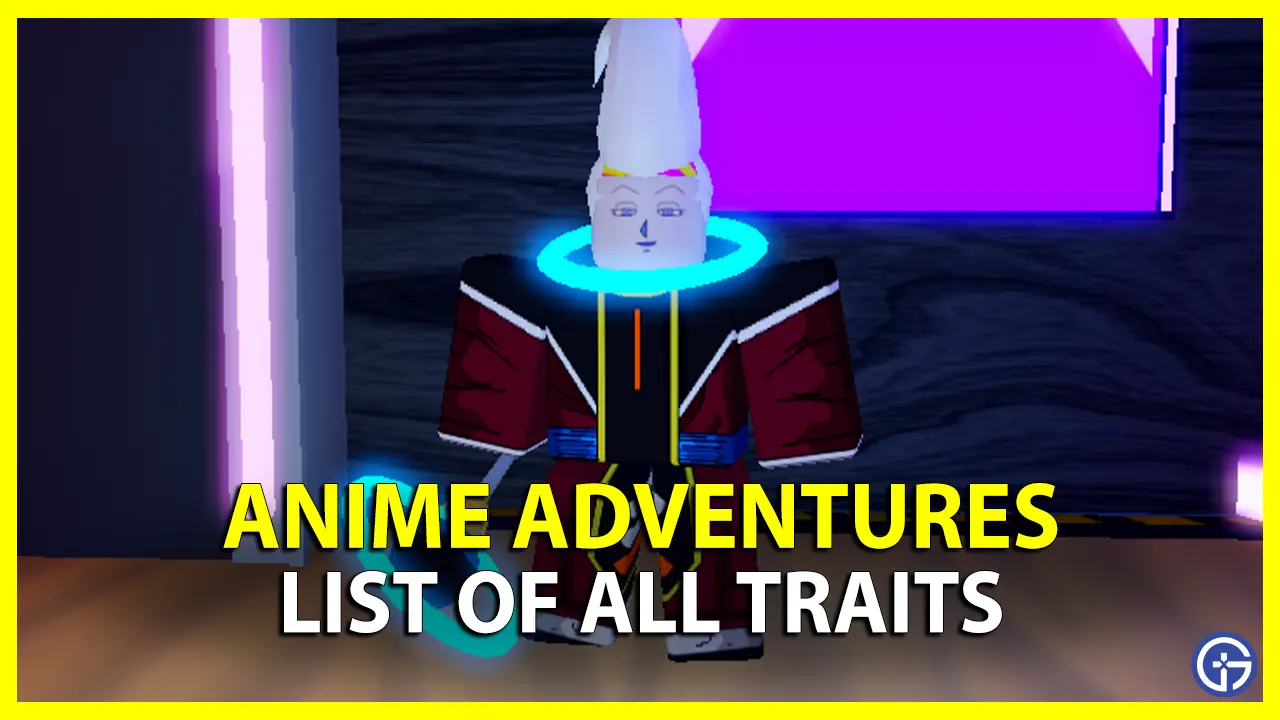 All Traits In Roblox Anime Adventures roblox every trait effects & drop chance rate explained
