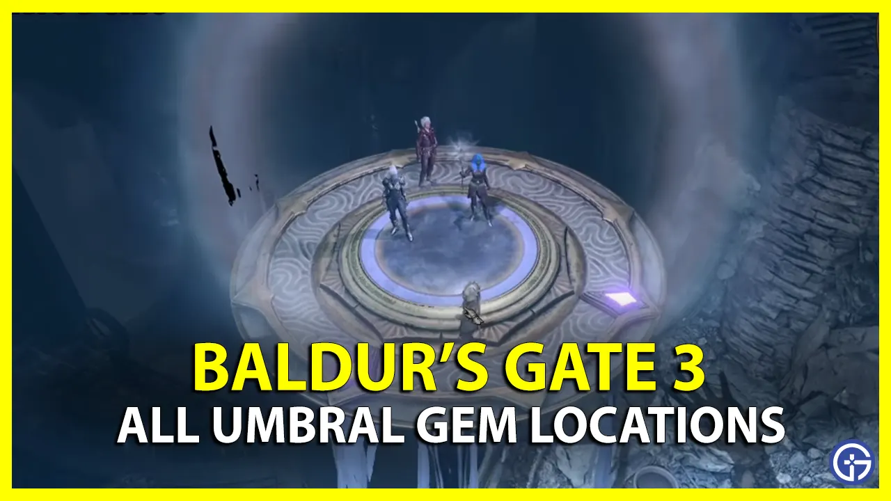 All Umbral Gem Locations In Baldur's Gate 3 (BG3)