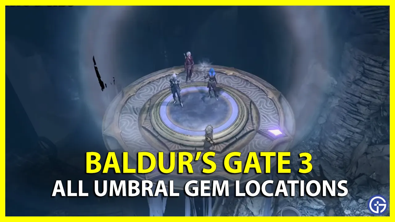 umbral-gem-locations-in-bg3-baldur-s-gate-3-how-to-get-them