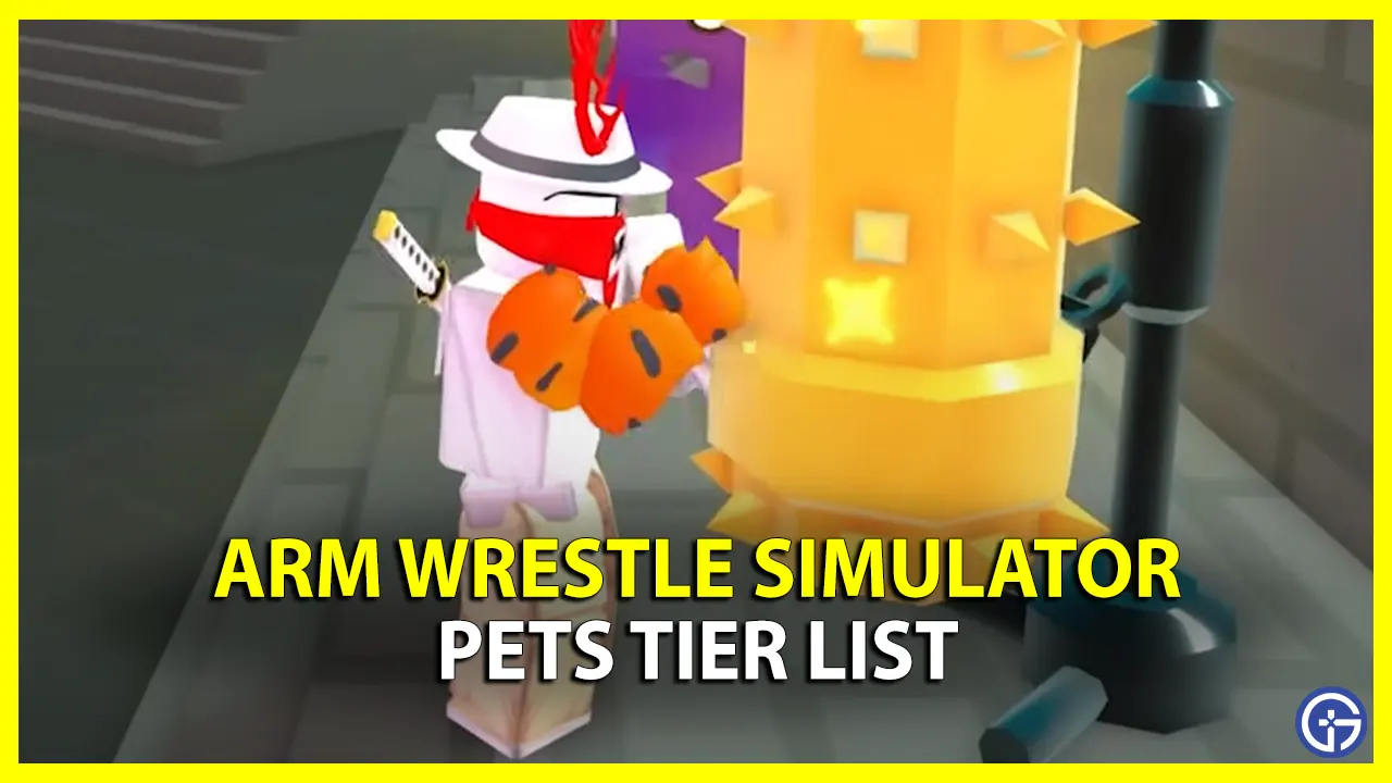 Arm Wrestle Simulator Pets Tier List Best Pet To Use Roblox Powerful Pet To Equip Best Boost