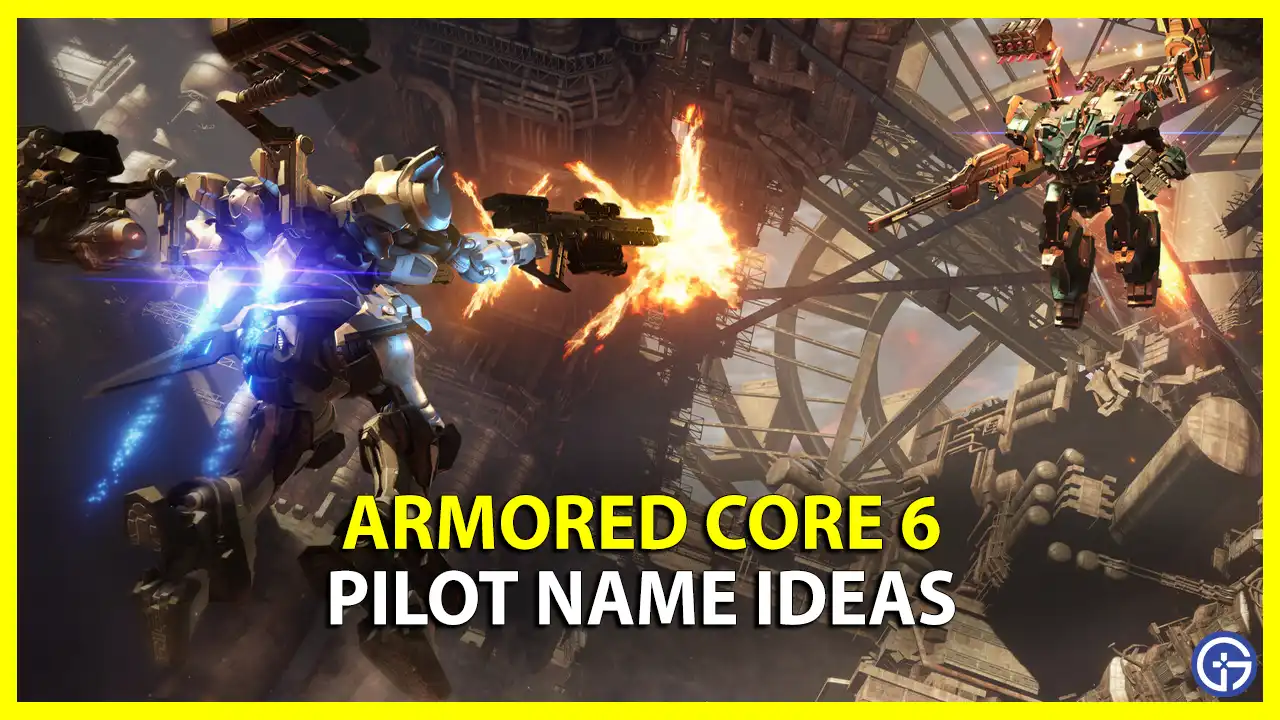 Armored Core 6 Pilot Name Ideas