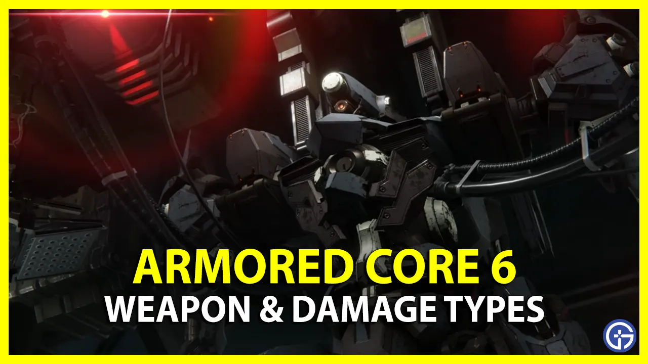 Armored Core 6 Weapon & Damage Types Explained