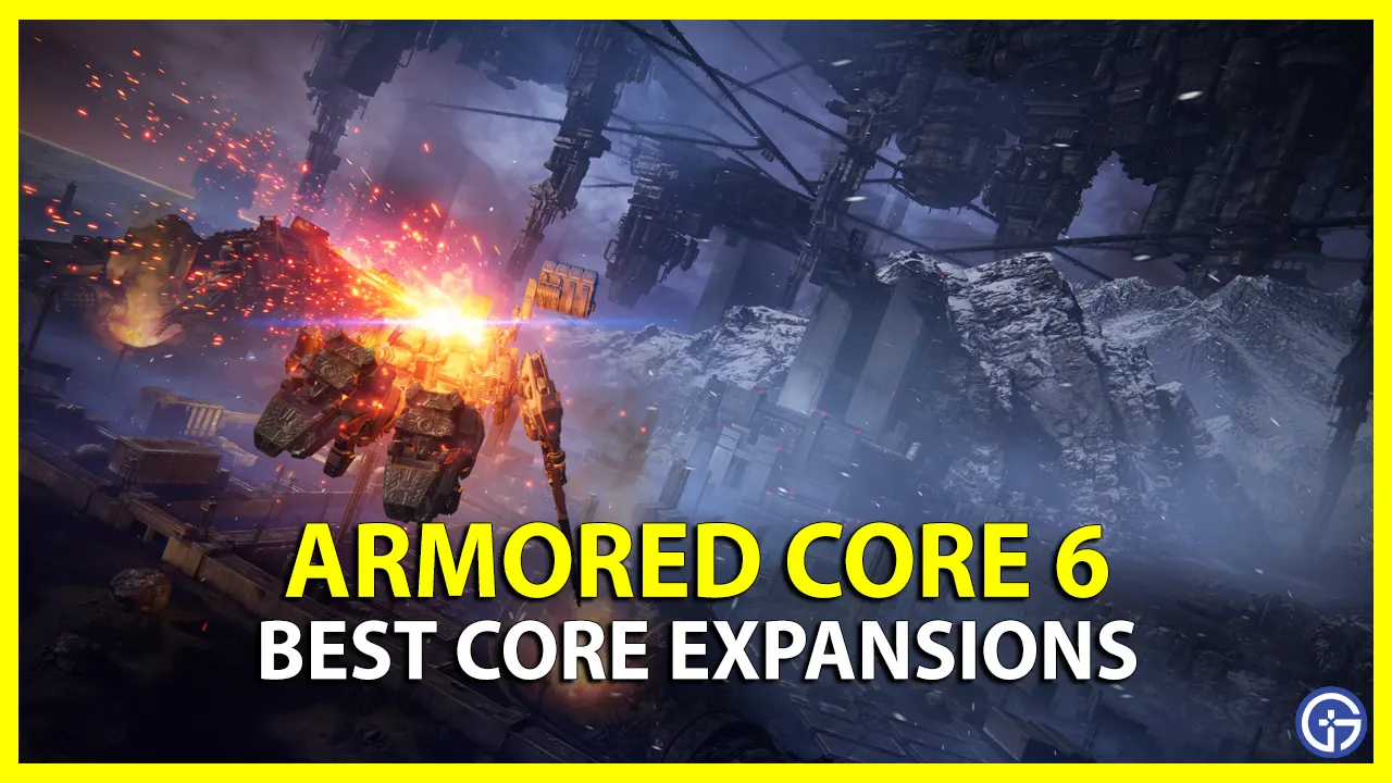 best core expansions to use in AC6