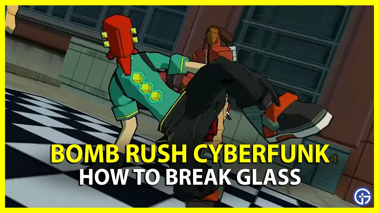 Bomb Rush Cyberfunk How To Break Glass (Steps Guide) Tips & Tricks To Shatter Glass Barriers BRC