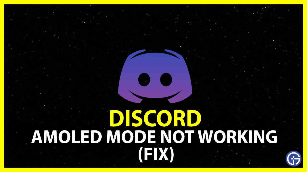 Discord Amoled Mode Not Working (Fix)