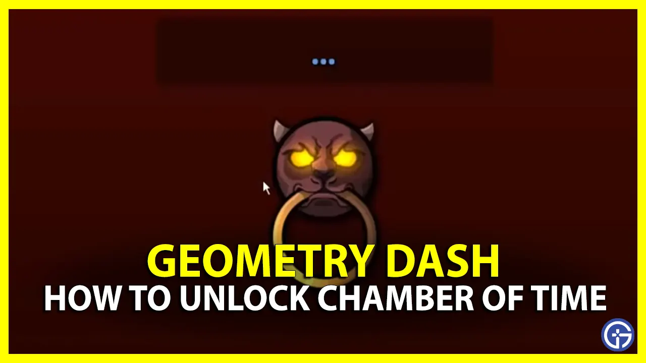 Enter Chamber Of Time In Geometry Dash