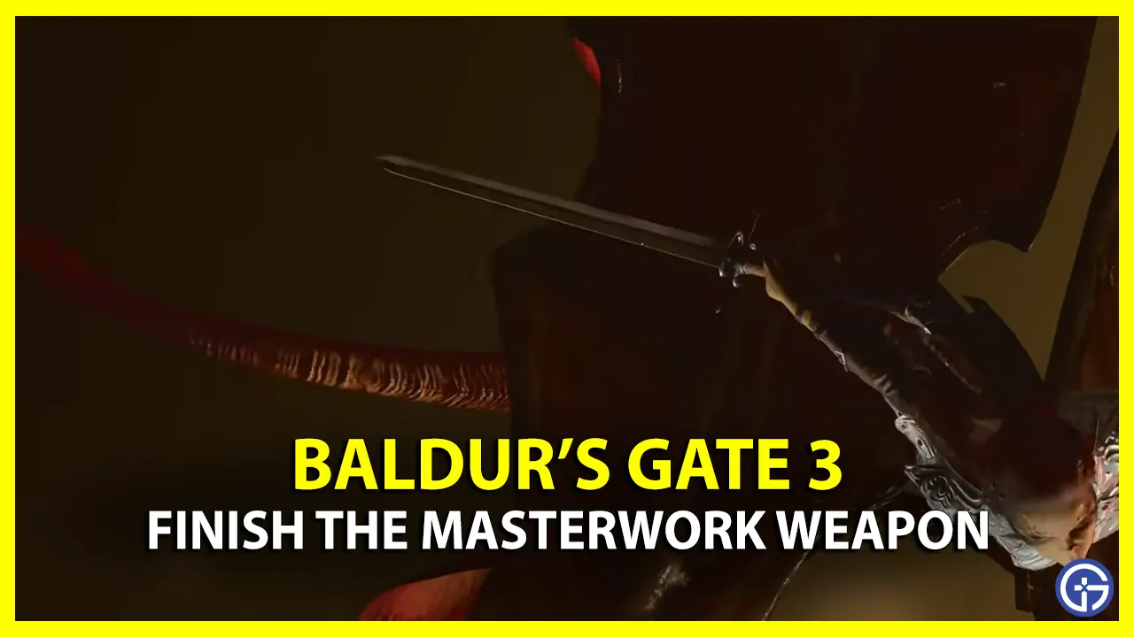 Finish the Masterwork Weapon quest guide for Baldurs Gate 3