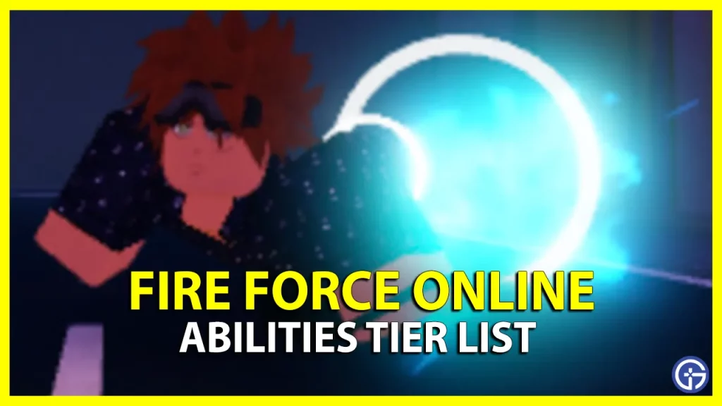 Fire Force Online Abilities Tier List