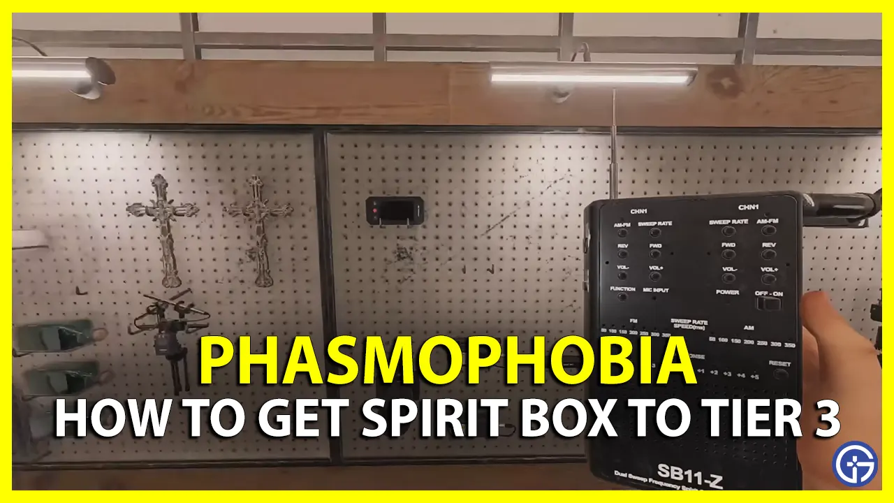 How To Get Spirit Box To Tier 3 In Phasmophobia