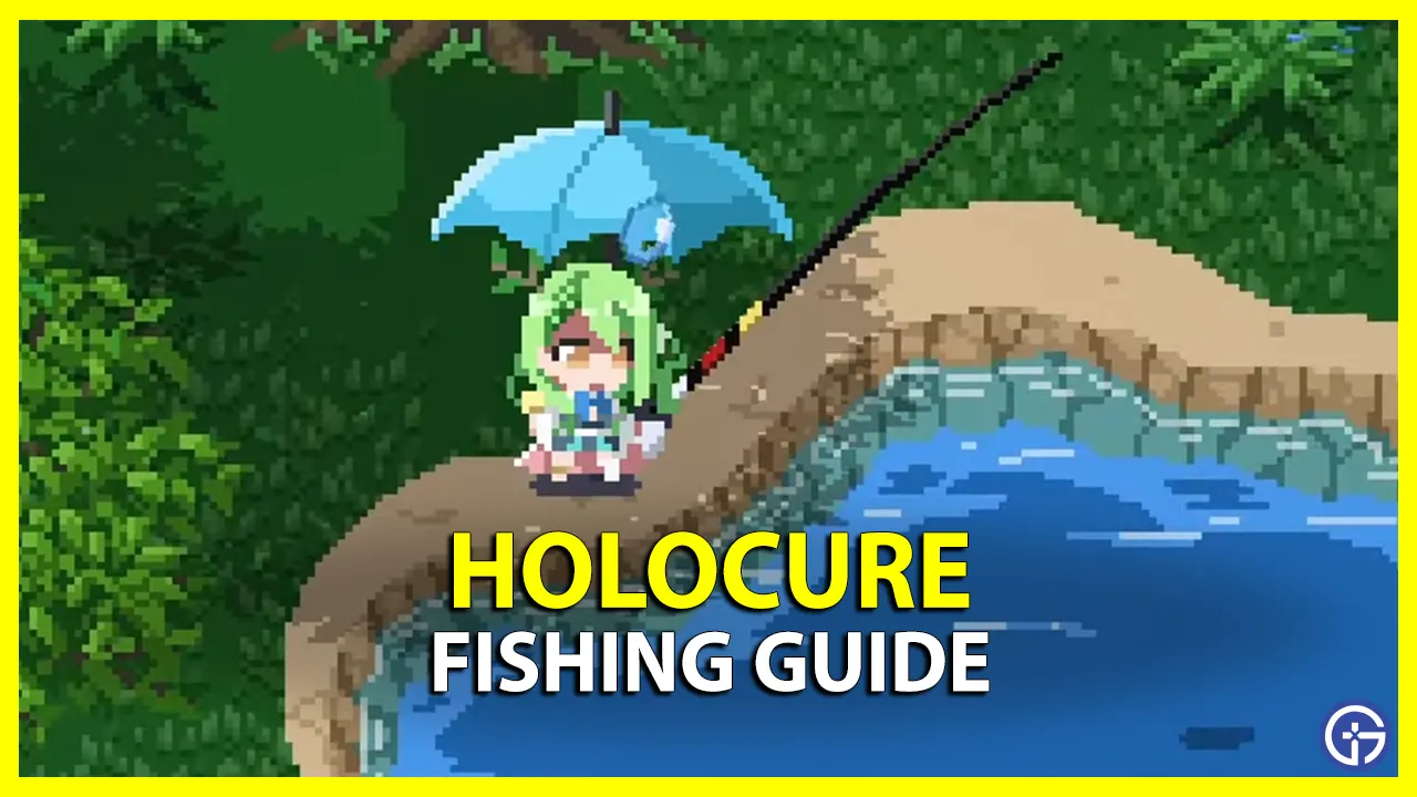 HoloCure Fishing Guide
