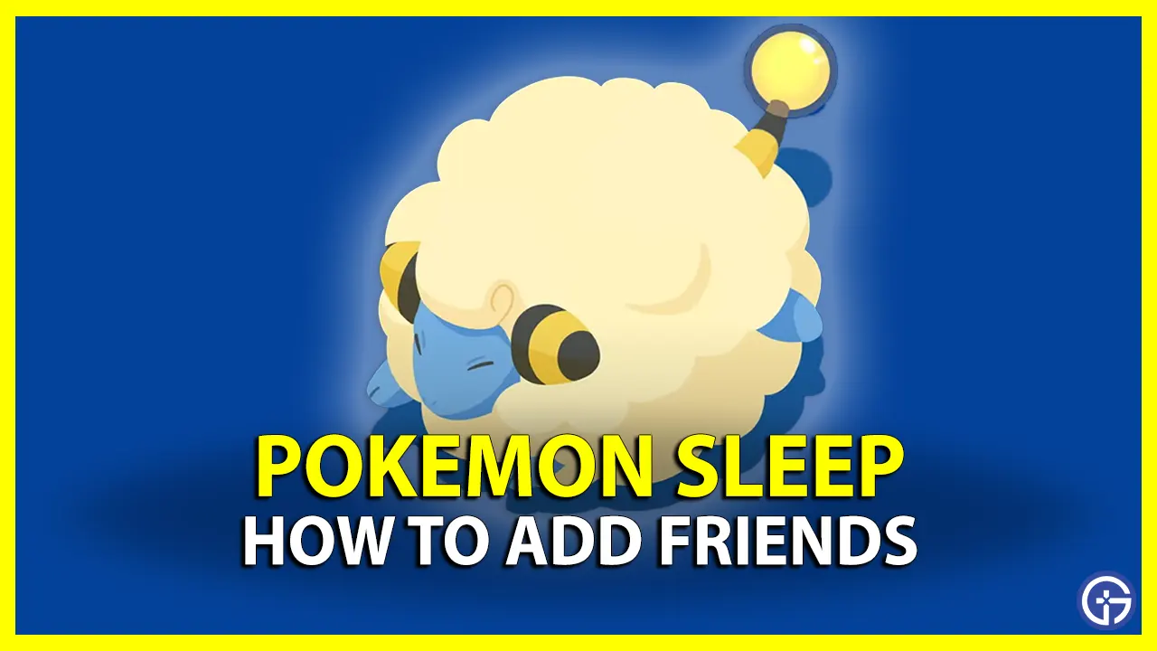 How Can I Add New Friends in Pokemon Sleep Adding New Players Steps To Send & Accept Request