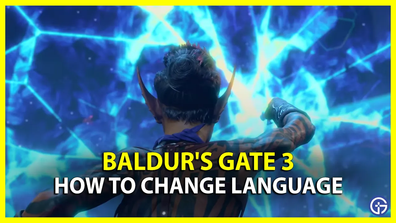 How Can I Change Language in Baldur's Gate 3 steps in-game language from English to other BG3 BG 3