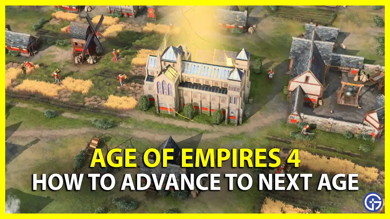 How To Advance Age In Age Of Empires 4 AOE 4 AOE4 Requirements To Advancing