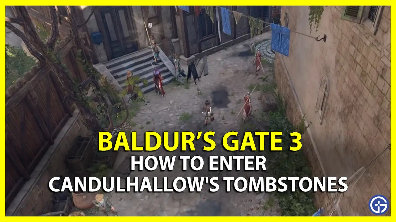 How to Enter Candulhallow's Tombstones in Baldur's Gate 3 (BG3)