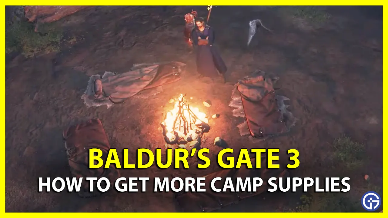 How To Farm Camp Supplies In Baldur’s Gate 3 get more camp supply items in bg3 farming ways