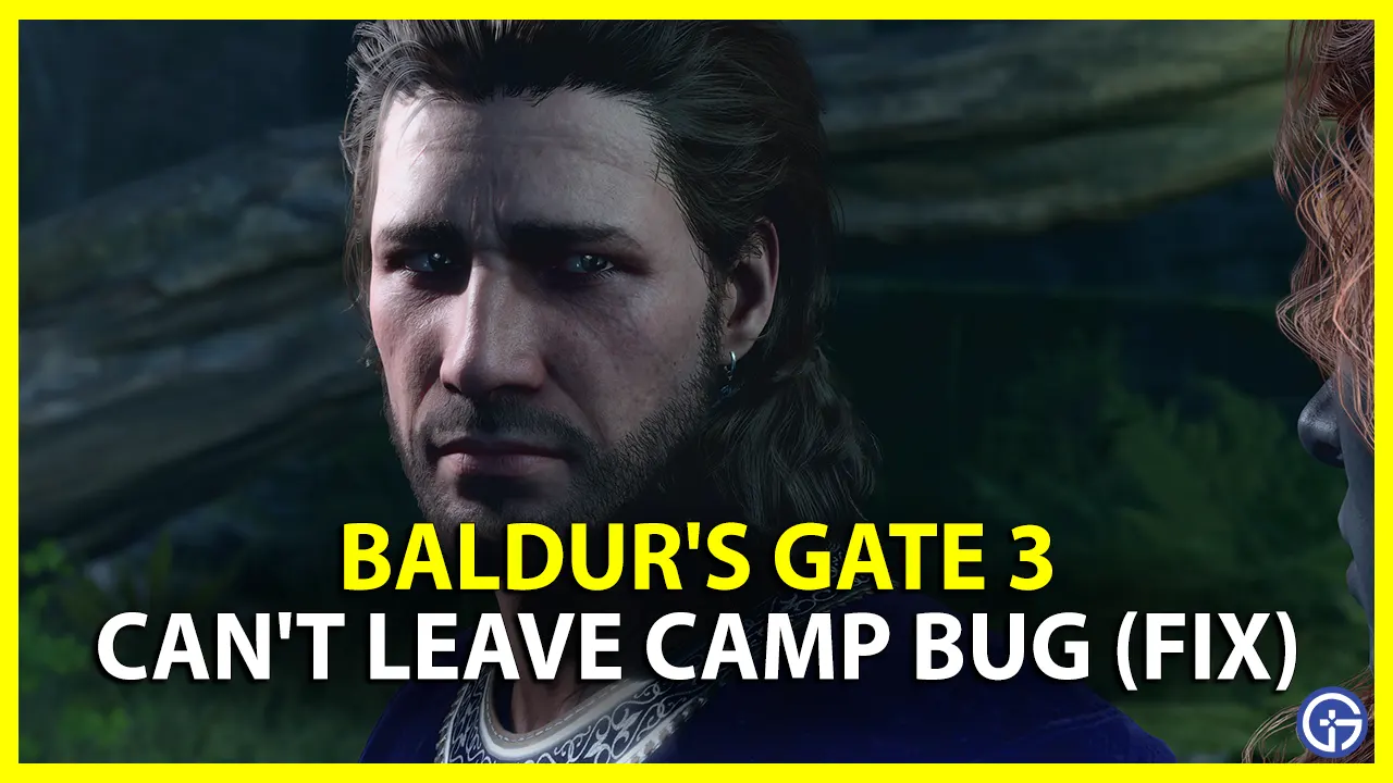 How To Fix Can't Leave Camp In Baldur's Gate 3