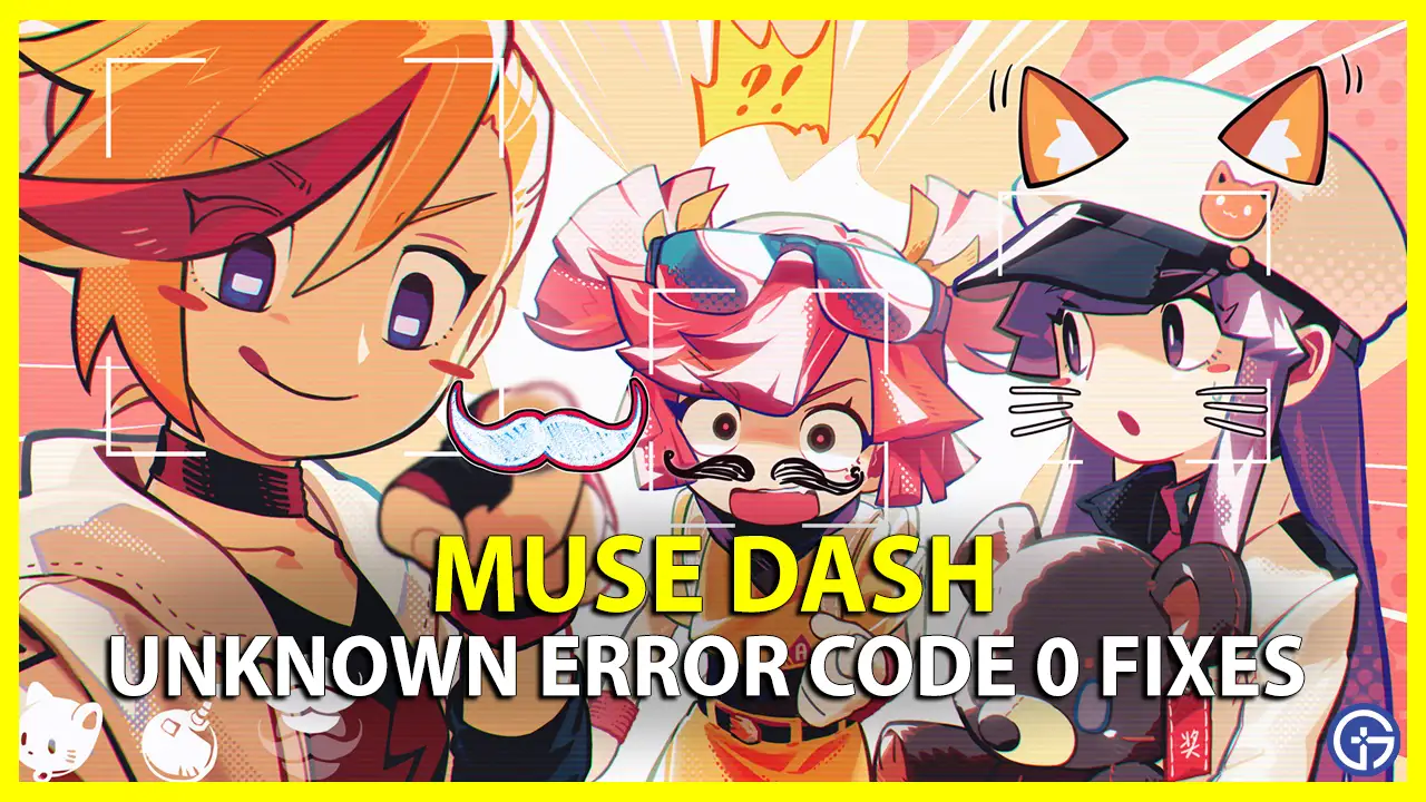 How To Fix Muse Dash Unknown Error Code 0