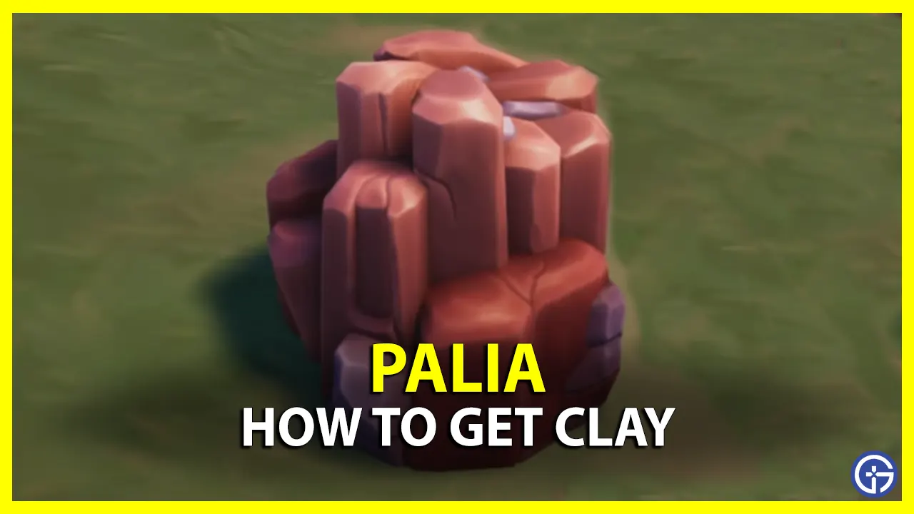 How To Get Clay In Palia