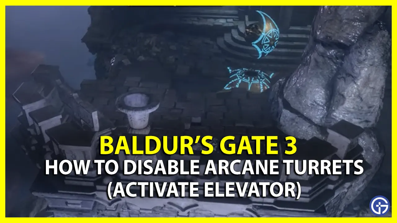 How To Get Past Arcane Turret In BG3 (Activate Elevator)