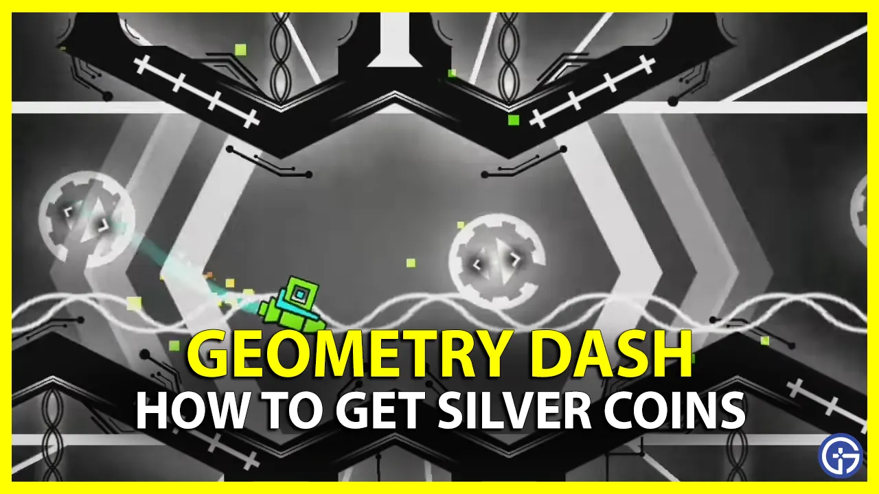 How To Get Silver Coins In Geometry Dash