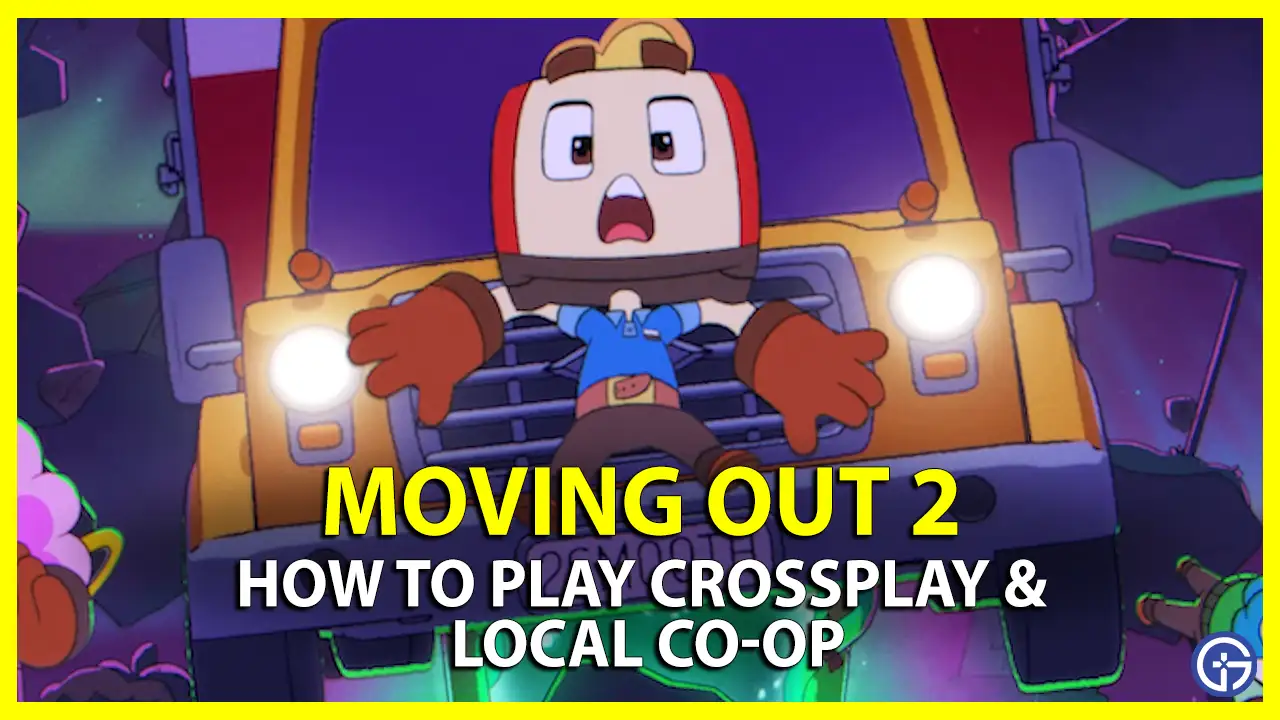How To Play Crossplay & Local Coop in Moving Out 2 set up steps to play co-op with friends