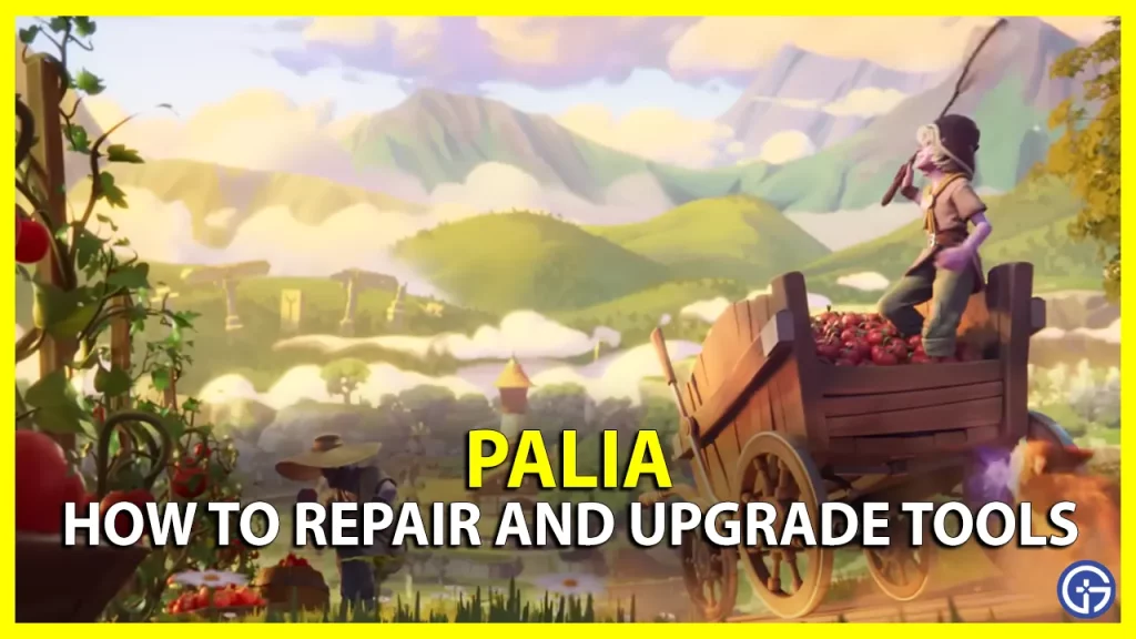 How To Repair And Upgrade Tools In Palia