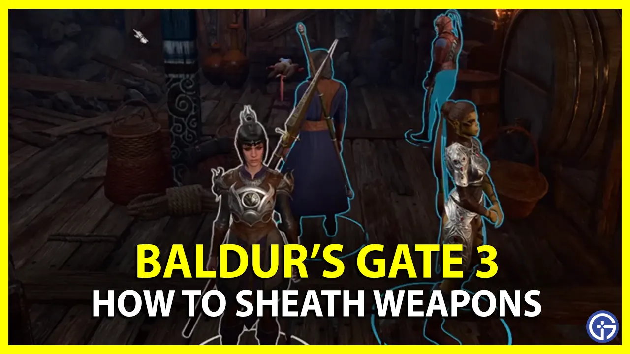 How To Sheath Weapons In Baldur's Gate 3 (BG3)