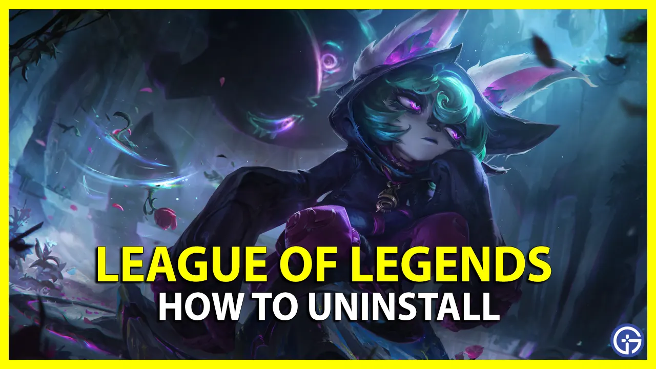 How To Uninstall League Of Legends