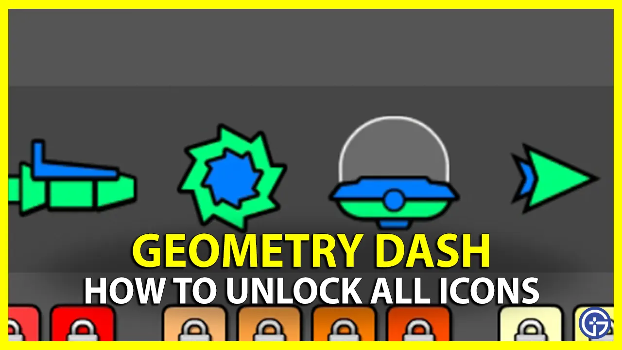 How To Unlock All Icons In Geometry Dash