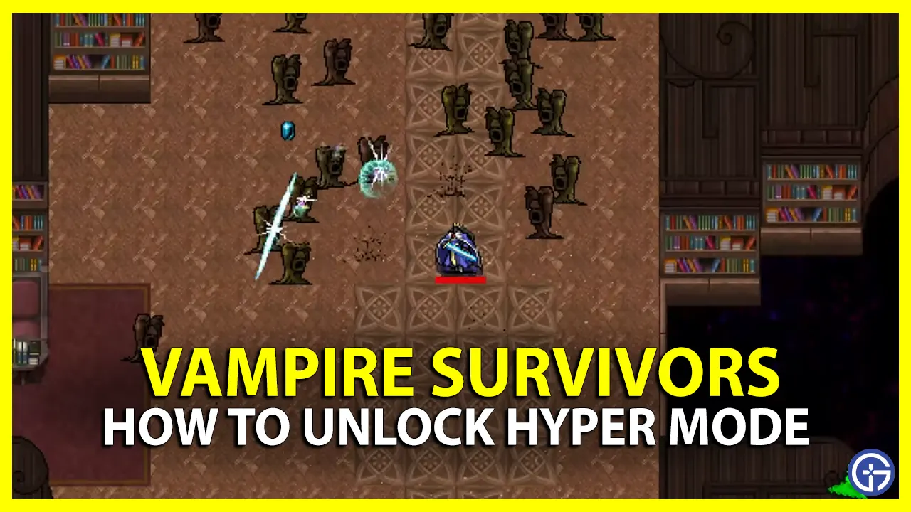 How To Unlock Hyper Mode In Vampire Survivors