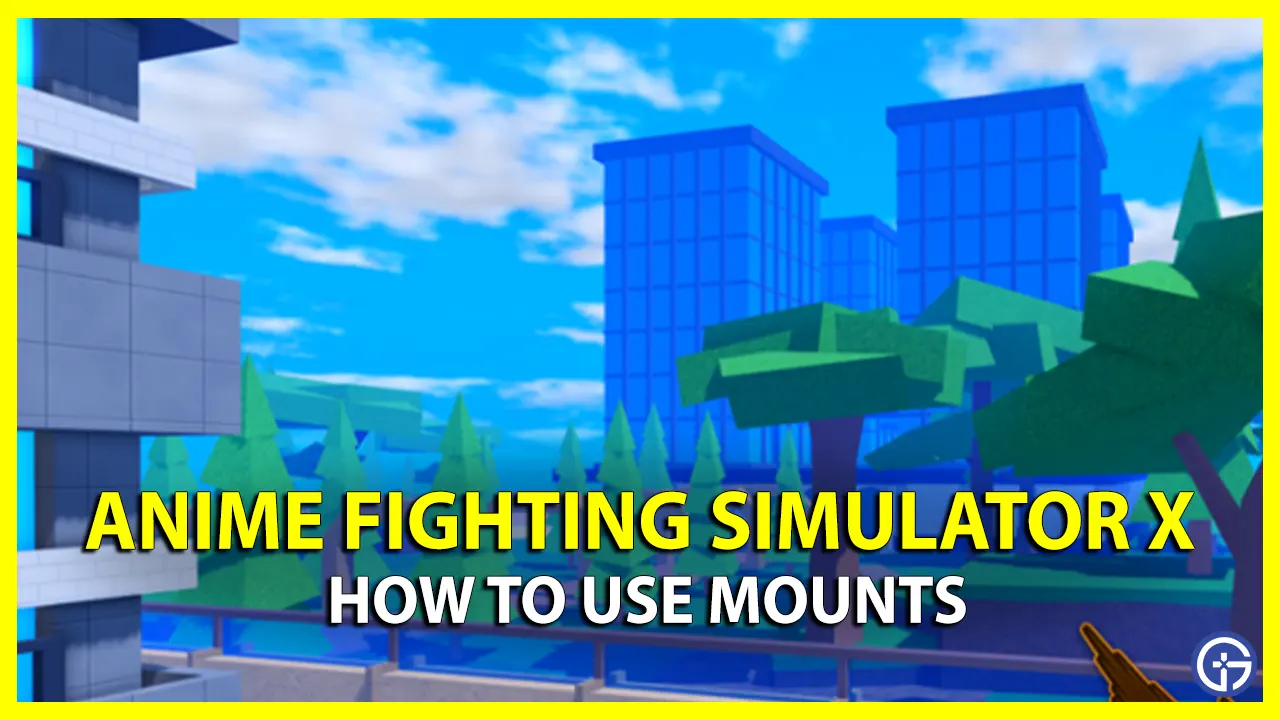 How To Use Mounts In Anime Fighting Simulator X
