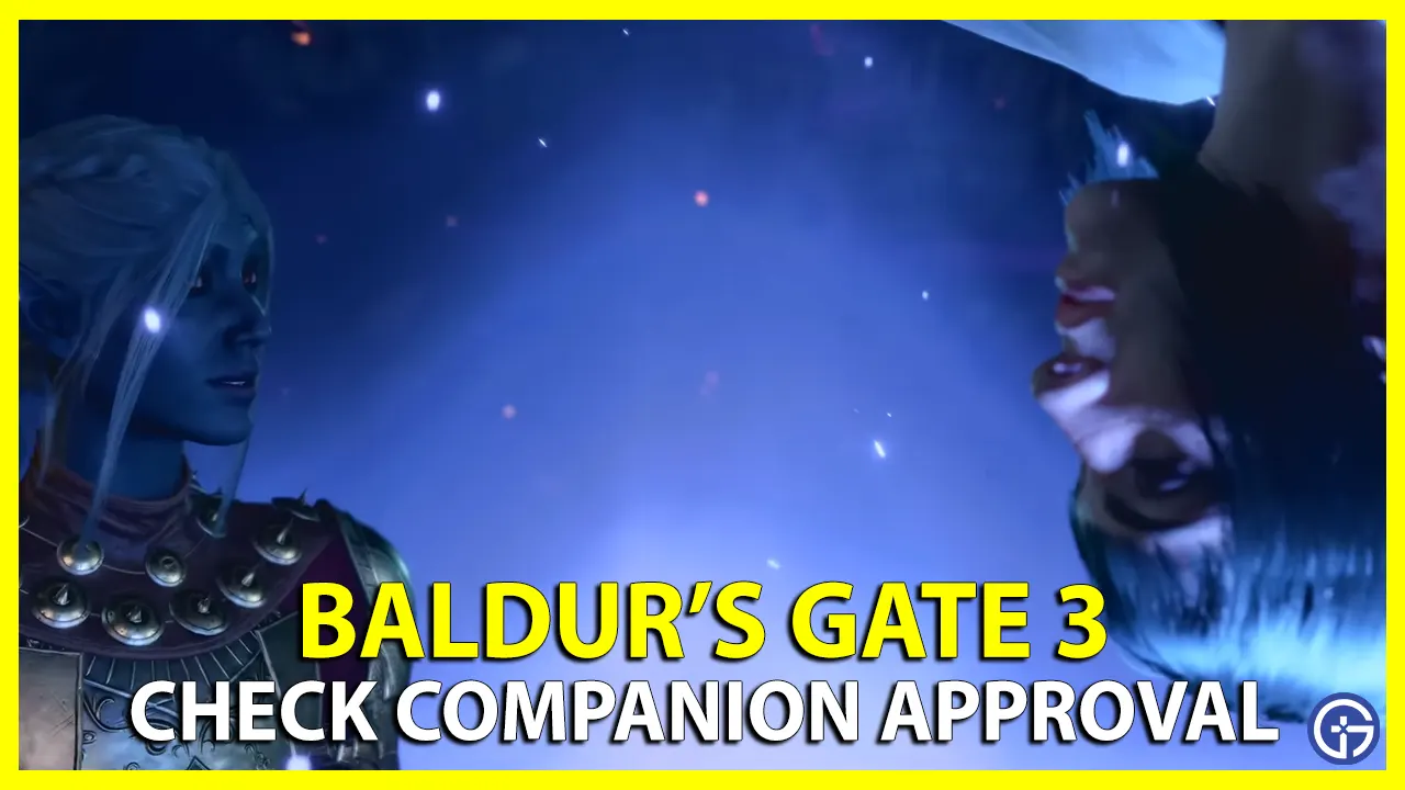 How to Check Companion Approval in Baldur's Gate 3
