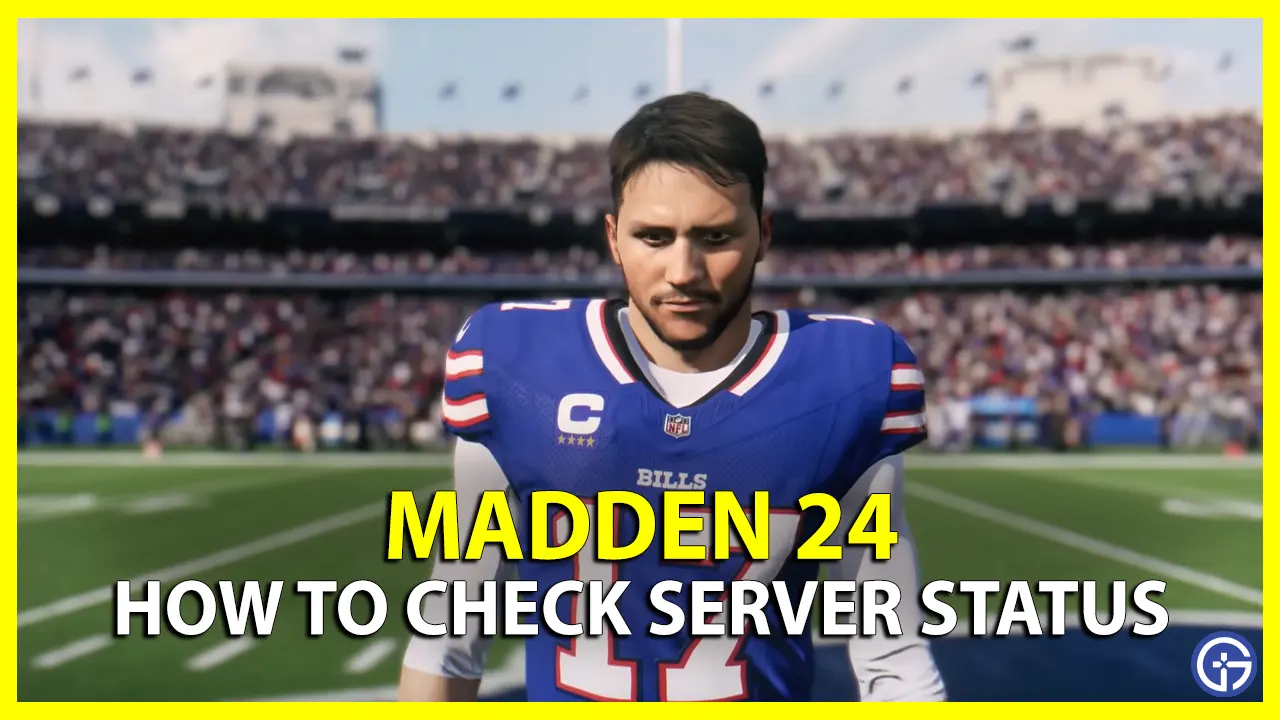 How to Check if Madden 24 Servers Are Down