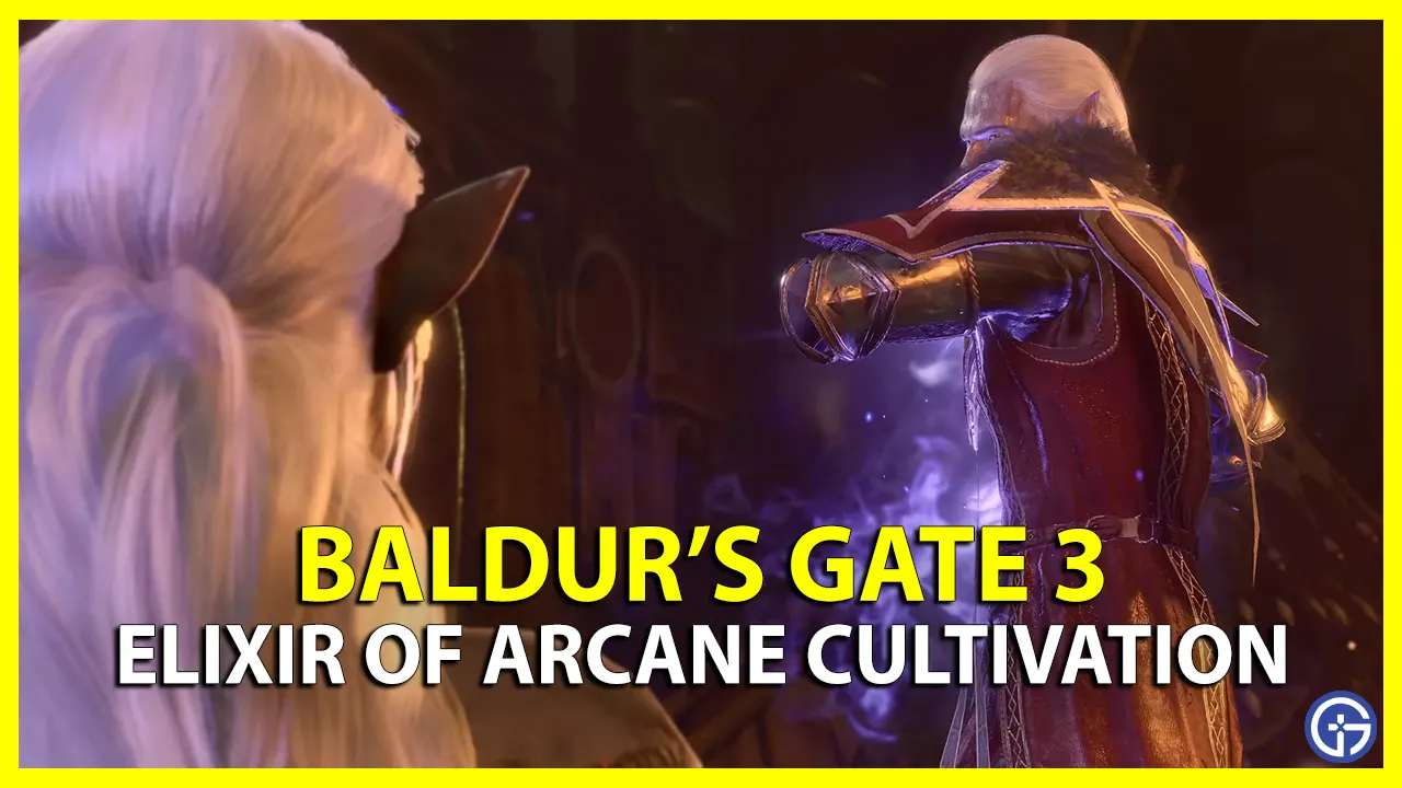 How to Get Elixir Of Arcane Cultivation in Baldur's Gate 3