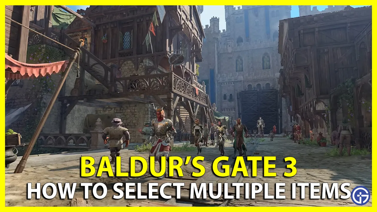 How to Select Multiple Items in Baldur's Gate 3
