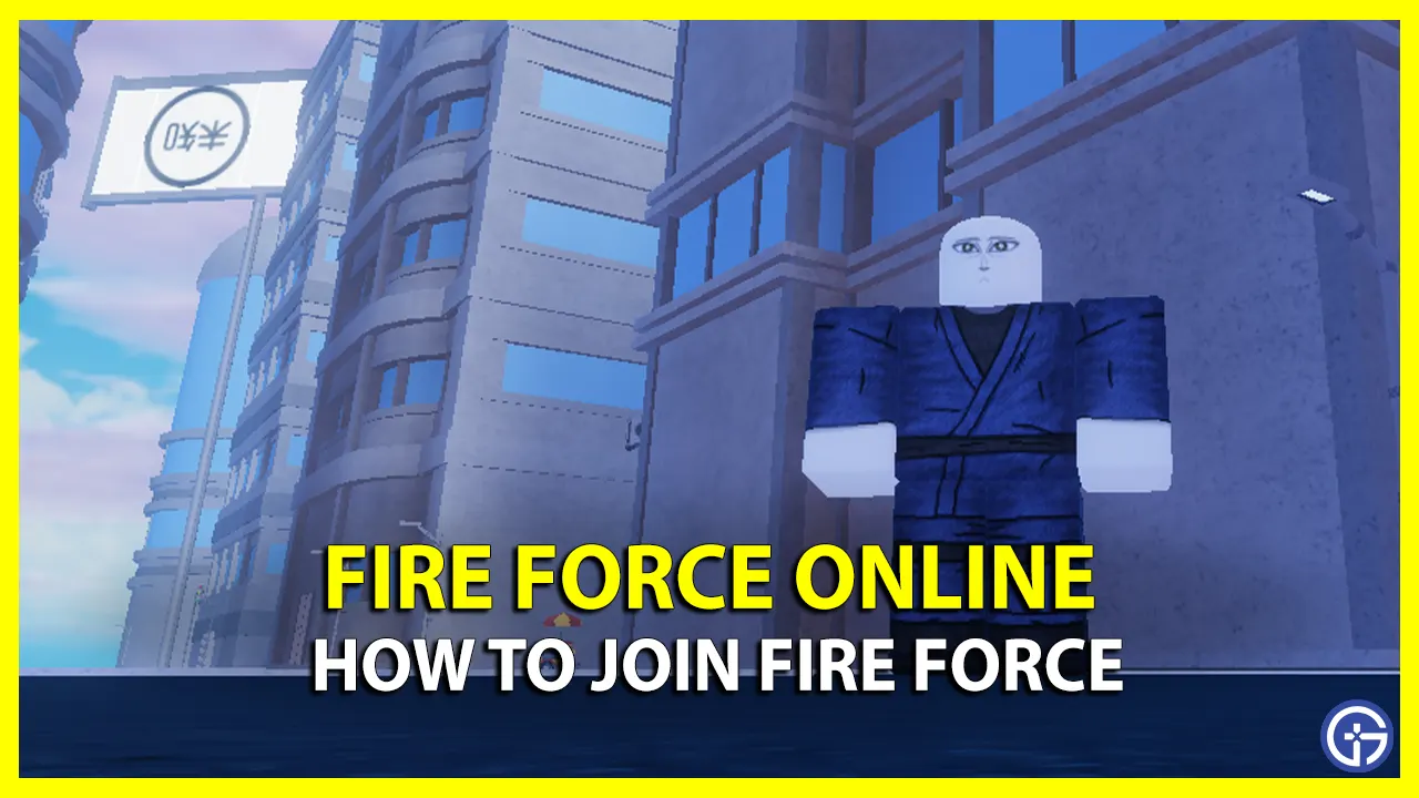 How To Join Fire Force In Fire Force Online
