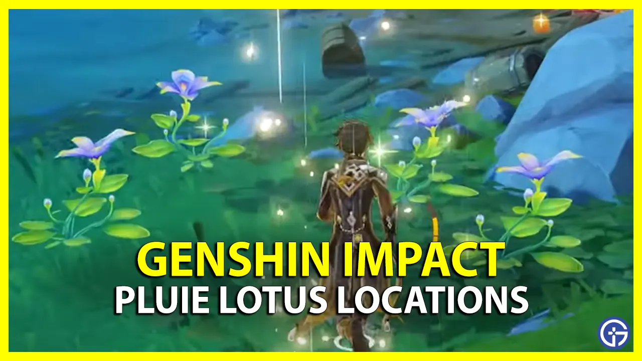Pluie Lotus Locations Genshin Impact