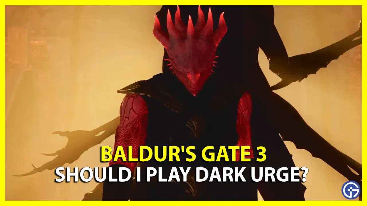 Should You Choose Dark Urge Character in BG3 baldur;s gate 3