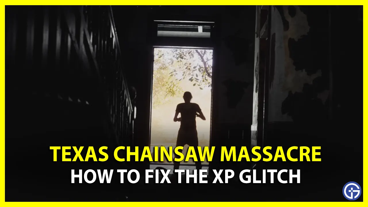 Texas Chainsaw Massacre Game XP Glitch (Fix)