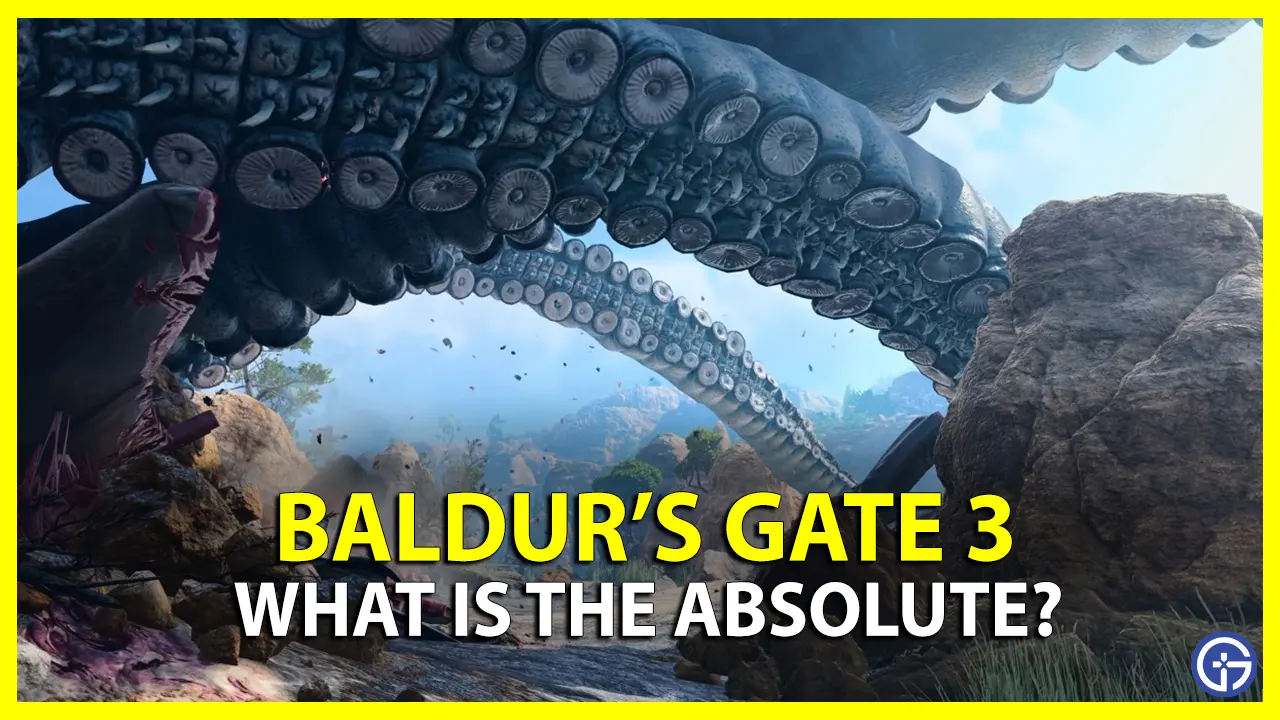 Who Is Absolute In Baldur's Gate 3? (BG3)