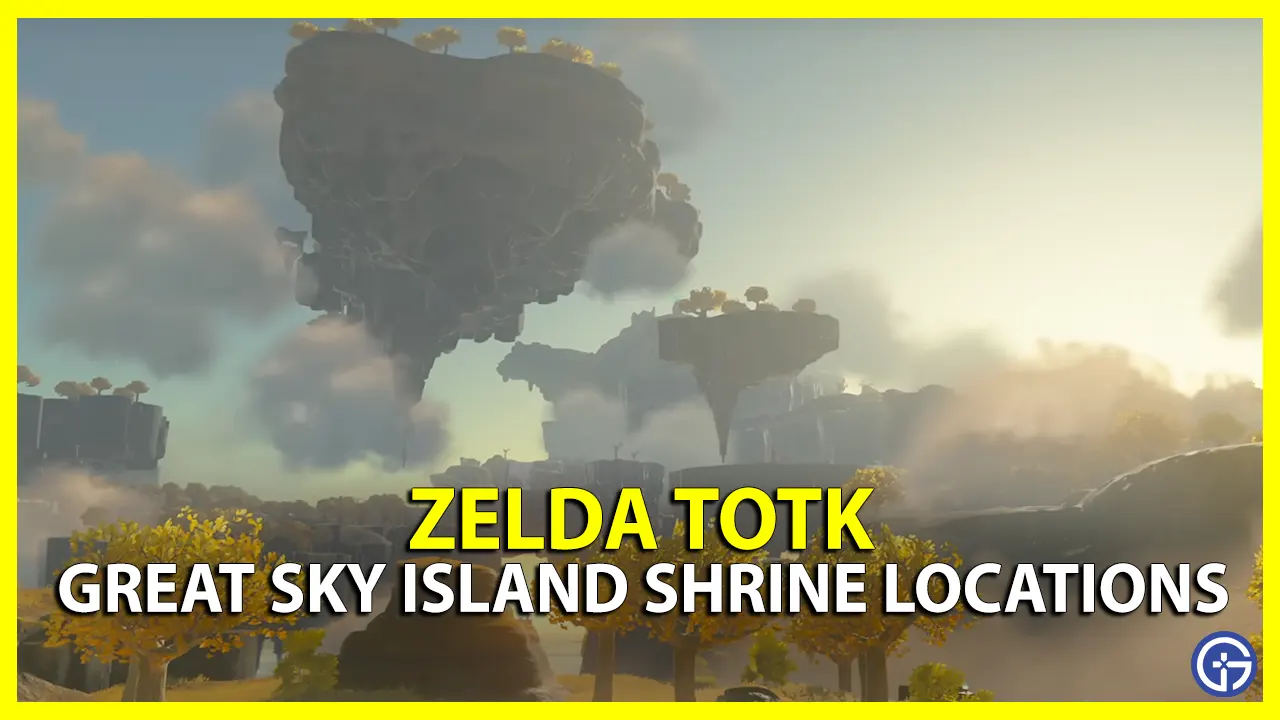 Zelda TOTK Great Sky Island Shrine Locations