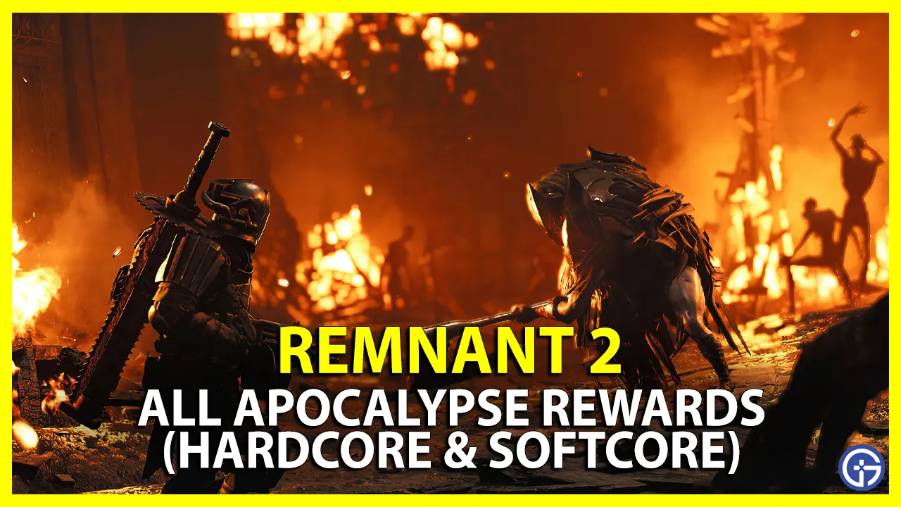 remnant 2 apocalypse rewards hardcore softcore