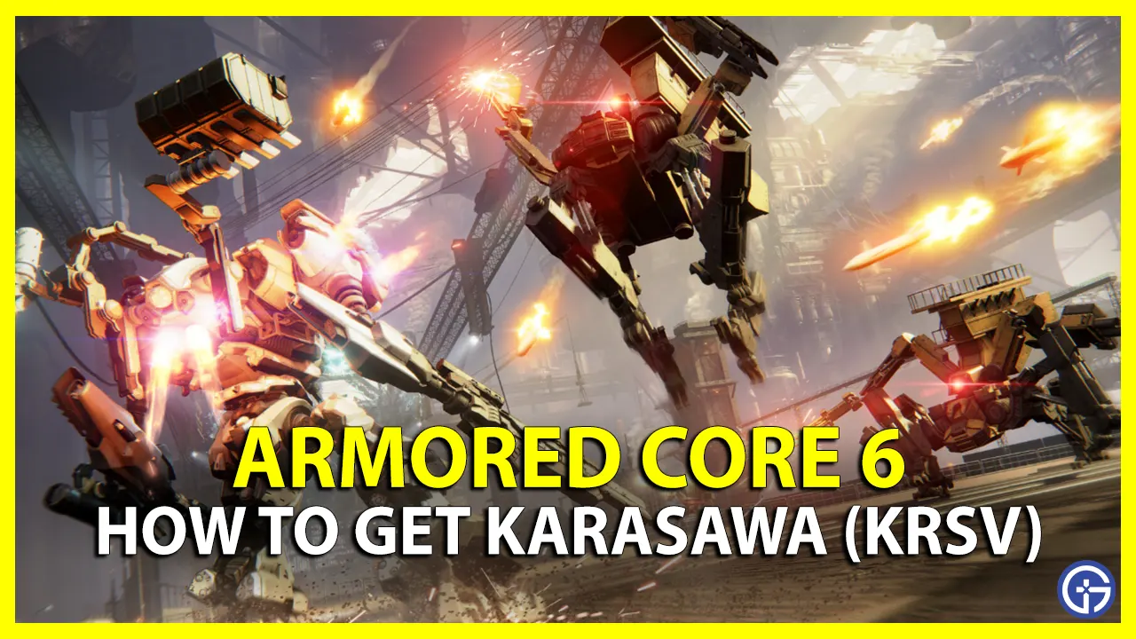 How To Get Karasawa In Armored Core 6 (44-142 KRSV) - Gamer Tweak