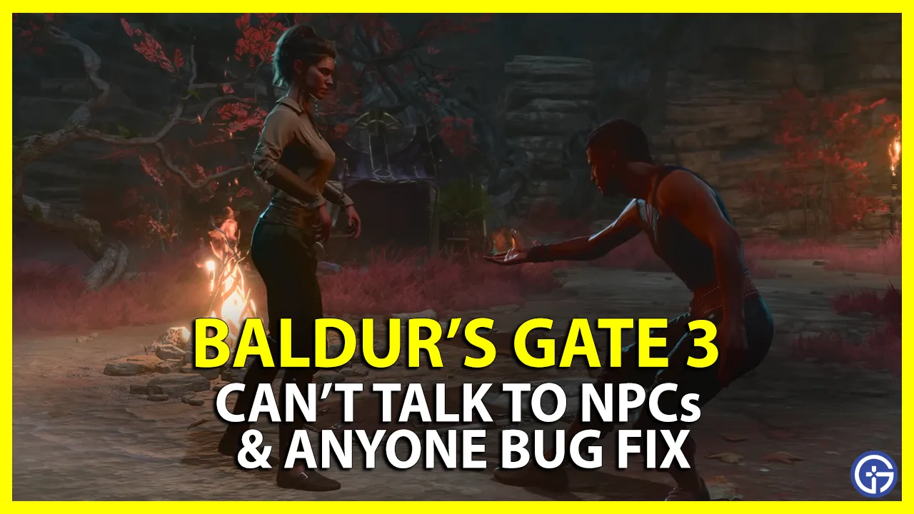 baldur's gate 3 cant talk to npc fix bg3
