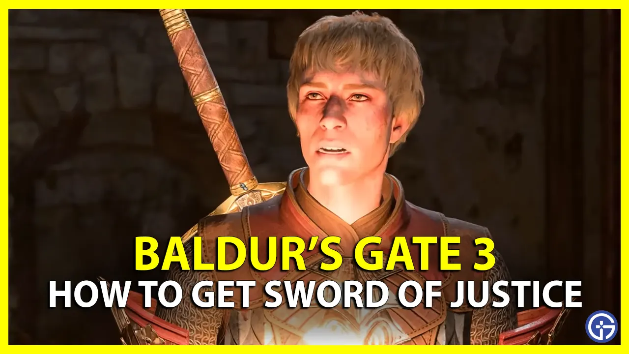 how to get sword of justice in baldur's gate 3