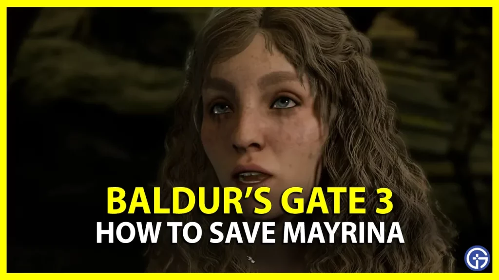 how to save mayrina in baldur's gate 3