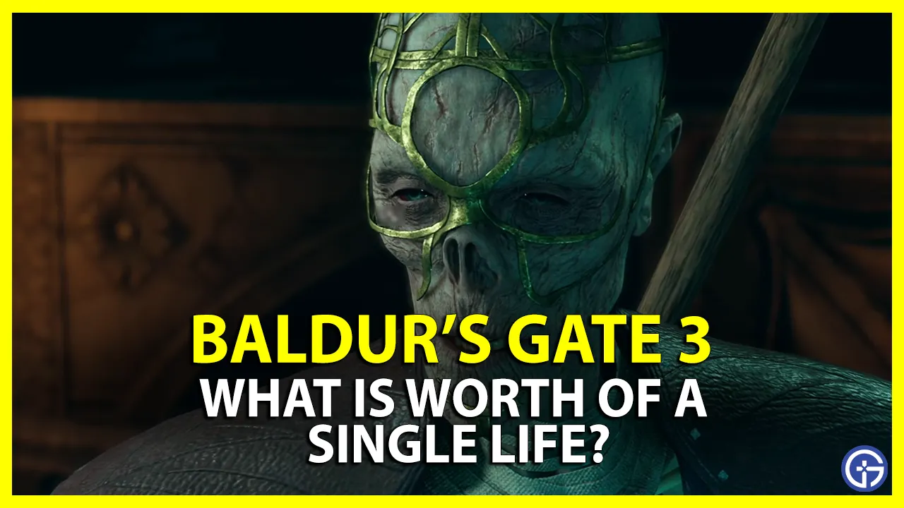 worth of a single mortal life baldur's gate 3 withers question bg3