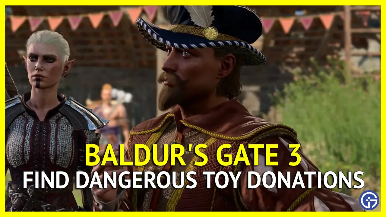 How To Find Dangerous Toy Donations In Baldur’s Gate 3 (BG3)